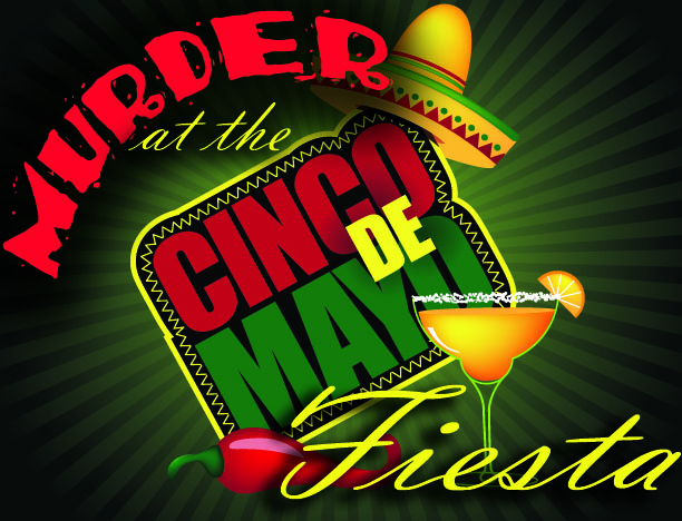 Murder at the Cinco de Mayo Fiesta by My Mystery Party